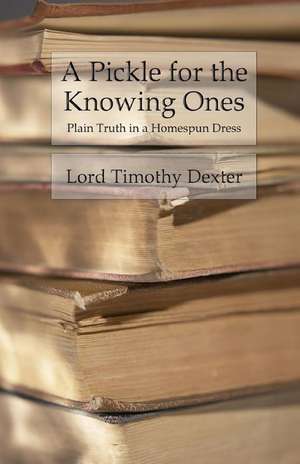 A Pickle for the Knowing Ones de Lord Timothy Dexter