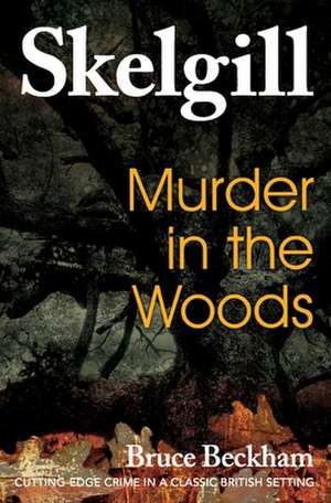 Murder in the Woods de Bruce Beckham