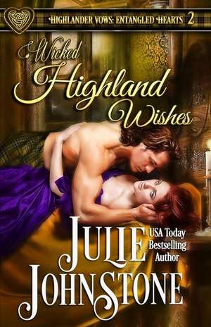 Wicked Highland Wishes de Julie Johnstone