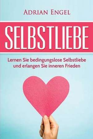 Selbstliebe de Adrian Engel