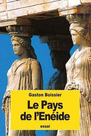 Le Pays de L'Eneide de Gaston Boissier