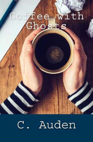 Coffee with Ghosts de Zamudio, Caroline