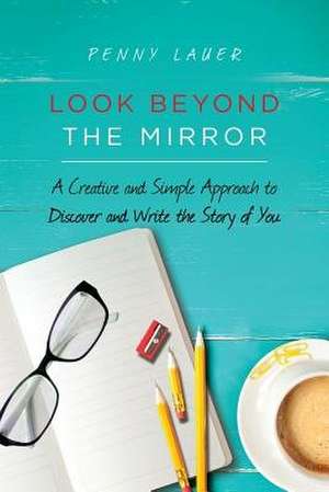 Look Beyond the Mirror de Penny Lauer