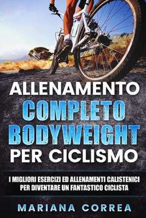 Allenamento Completo Bodyweight Per Ciclismo de Mariana Correa