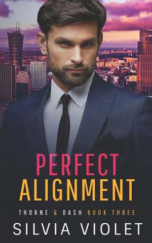 Perfect Alignment de Silvia Violet