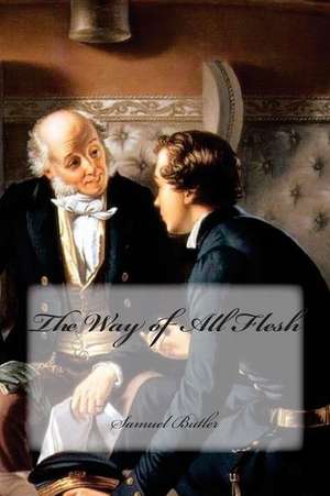 The Way of All Flesh de Samuel Butler