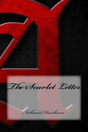 The Scarlet Letter de Hawthorne Nathaniel