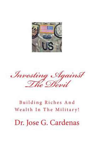 Investing Against the Devil de Cardenas, Dr Jose Gustavo