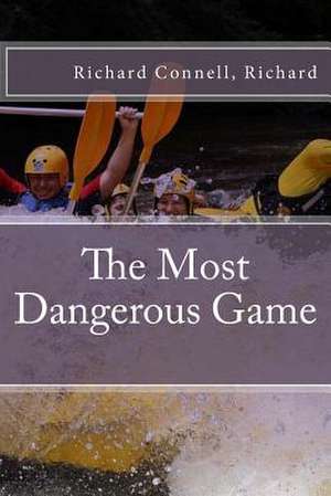 The Most Dangerous Game de Connell, Richard Richard