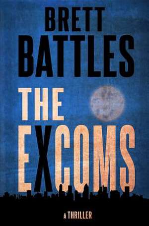 The Excoms de Brett Battles