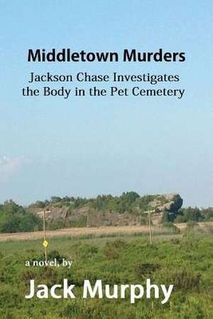 Middletown Murders de Jack Murphy