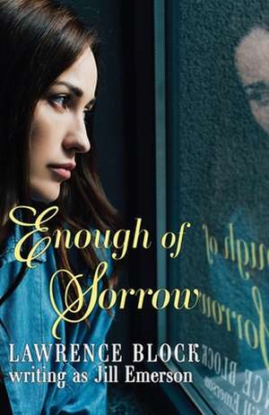 Enough of Sorrow de Lawrence Block