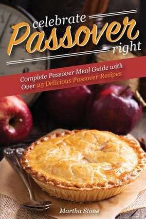 Celebrate Passover Right de Martha Stone