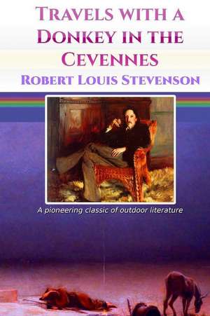 Travels with a Donkey in the Cevennes de Robert Louis Stevenson