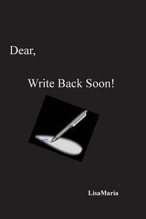 Dear, Write Back Soon! de Lisamaria