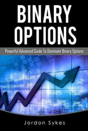 Binary Options Advanced de Jordon Sykes