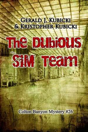 The Dubious Sim Team de Gerald J. Kubicki