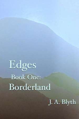 Edges, Book One de Blyth, J. a.