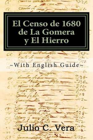 El Censo de 1680 de La Gomera y El Hierro de Vera, Julio C.