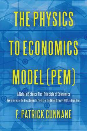 The Physics to Economics Model (Pem) de F. Patrick Cunnane