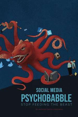 Social Media Psychobabble de Smith Chaigneau, Mr Anthony Robert