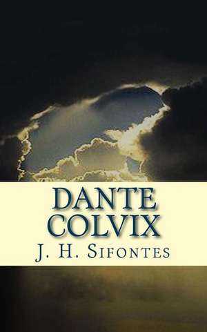 Dante Colvix de J. H. Sifontes