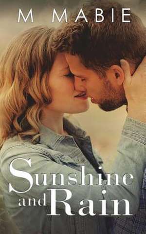 Sunshine and Rain de M. Mabie