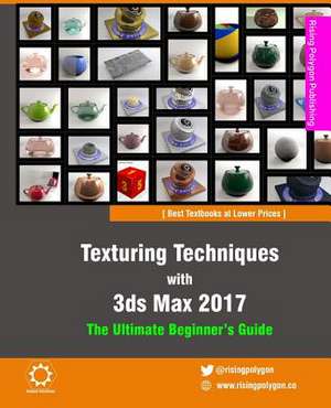 Texturing Techniques with 3ds Max 2017 de Rising Polygon