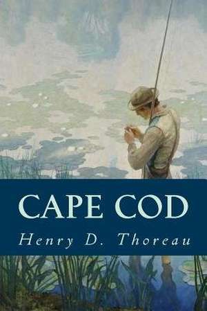 Cape Cod de Henry D. Thoreau