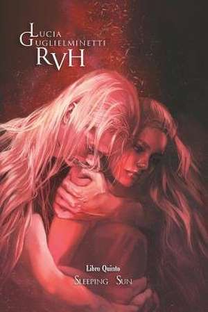 Rvh - Sleeping Sun de Lucia Guglielminetti