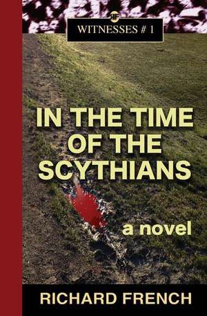 In the Time of the Scythians de Richard French