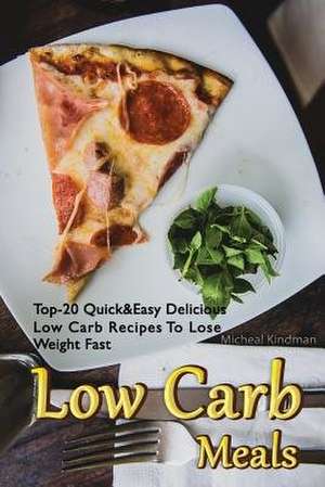 Low Carb Meals de Micheal Kindman