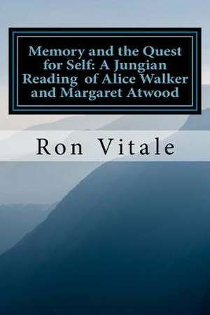 Memory and the Quest for Self de Ron Vitale