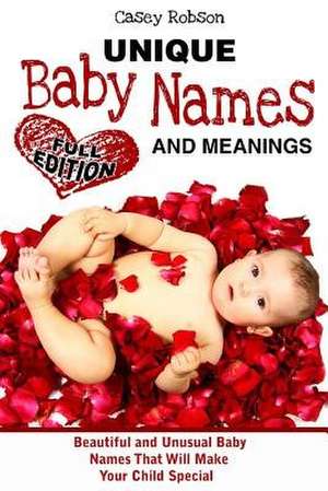 Unique Baby Names and Meanings de Casey Robson