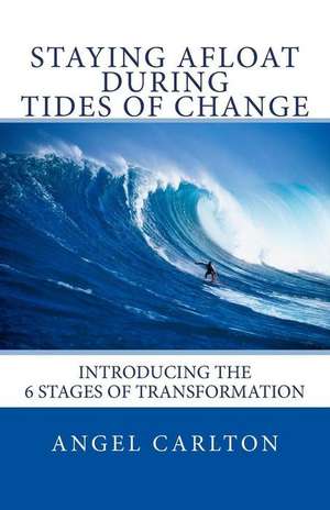 Staying Afloat During Tides of Change de Carlton, Angel T.