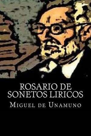 Rosario de Sonetos Liricos (Spanish Edition) de Miguel de Unamuno