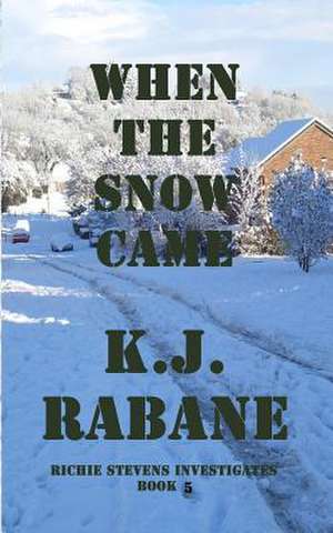 When the Snow Came de K. J. Rabane