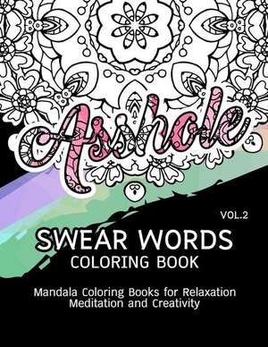 Swear Words Coloring Book Vol.2 de Paula a. Smith