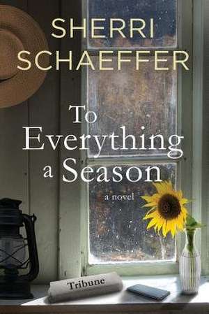 To Everything a Season de Schaeffer, Sherri