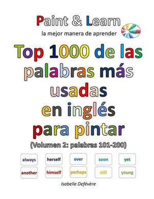 Top 1000 de Las Palabras Inglesas Mas Usadas (Volumen 2 de Defevere, Isabelle