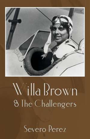 Willa Brown de Severo Perez