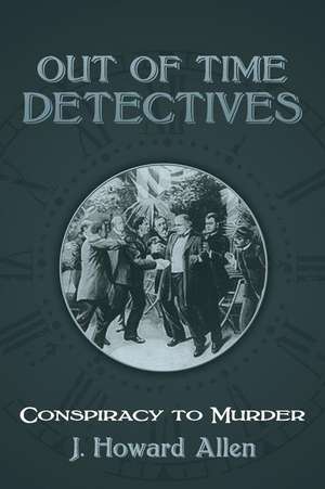 Out of Time Detectives de Allen, J. Howard