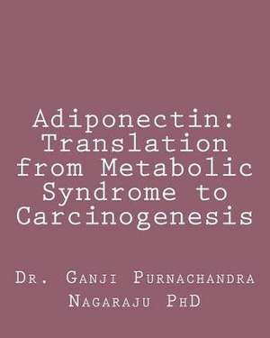 Adiponectin de Ganji, Dr Purnachandra Nagaraju