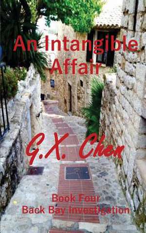 An Intangible Affair de G. X. Chen