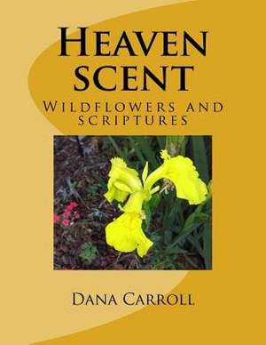 Heaven Scent de Dana M. Carroll