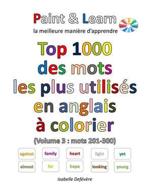 Top 1000 Des Mots Les Plus Utilises En Anglais (Volume 3 de Defevere, Isabelle