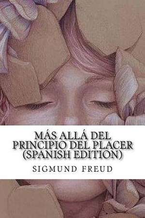 Mas Alla del Principio del Placer (Spanish Edition) de Sigmund Freud