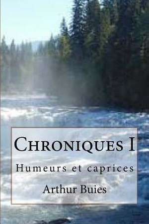 Chroniques I de Buies, M. Arthur