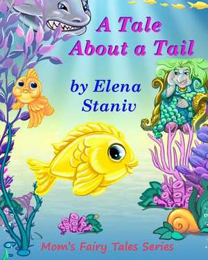 A Tale about a Tail de Staniv, Elena