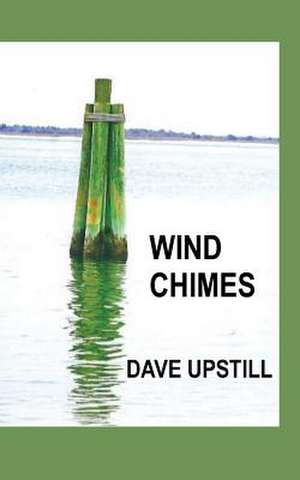 Wind Chimes de Upstill, Dave